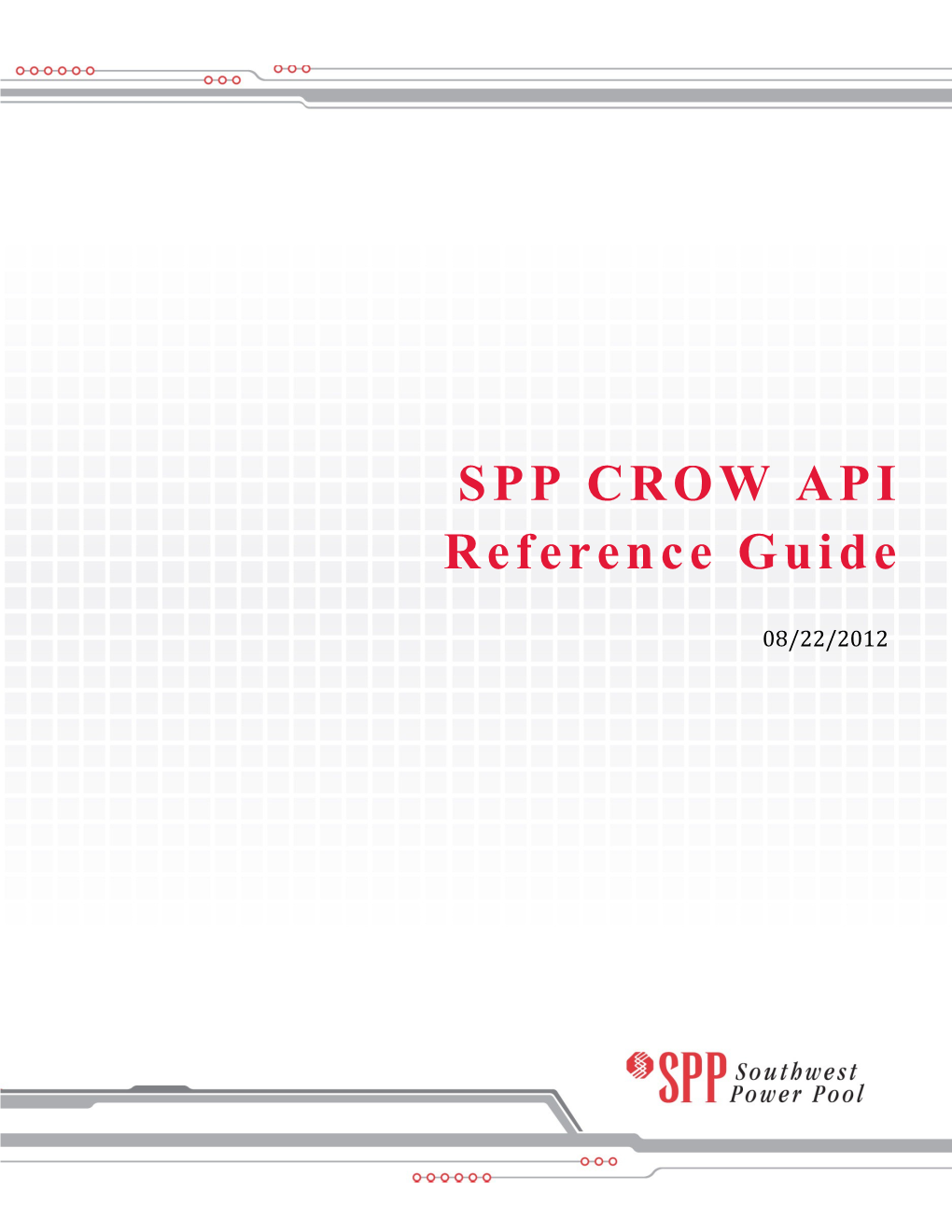 Southwest Power Pool, Inc.SPP CROW API Reference Guide