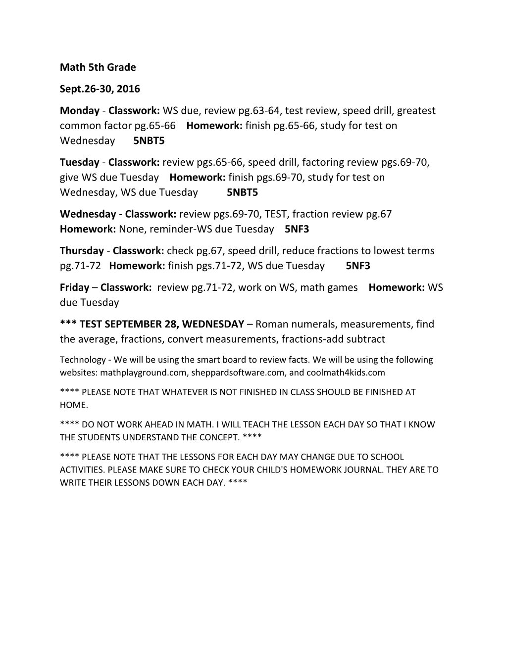 Monday - Classwork: WS Due, Review Pg.63-64, Test Review, Speed Drill, Greatest Common