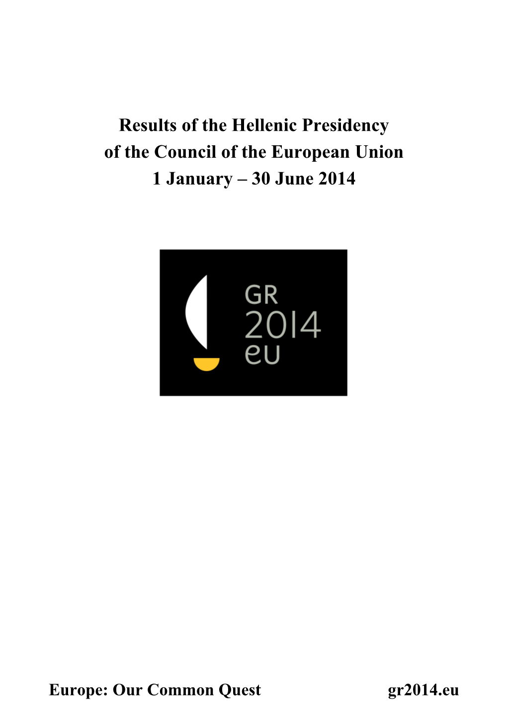 Results of the Hellenic Presidency