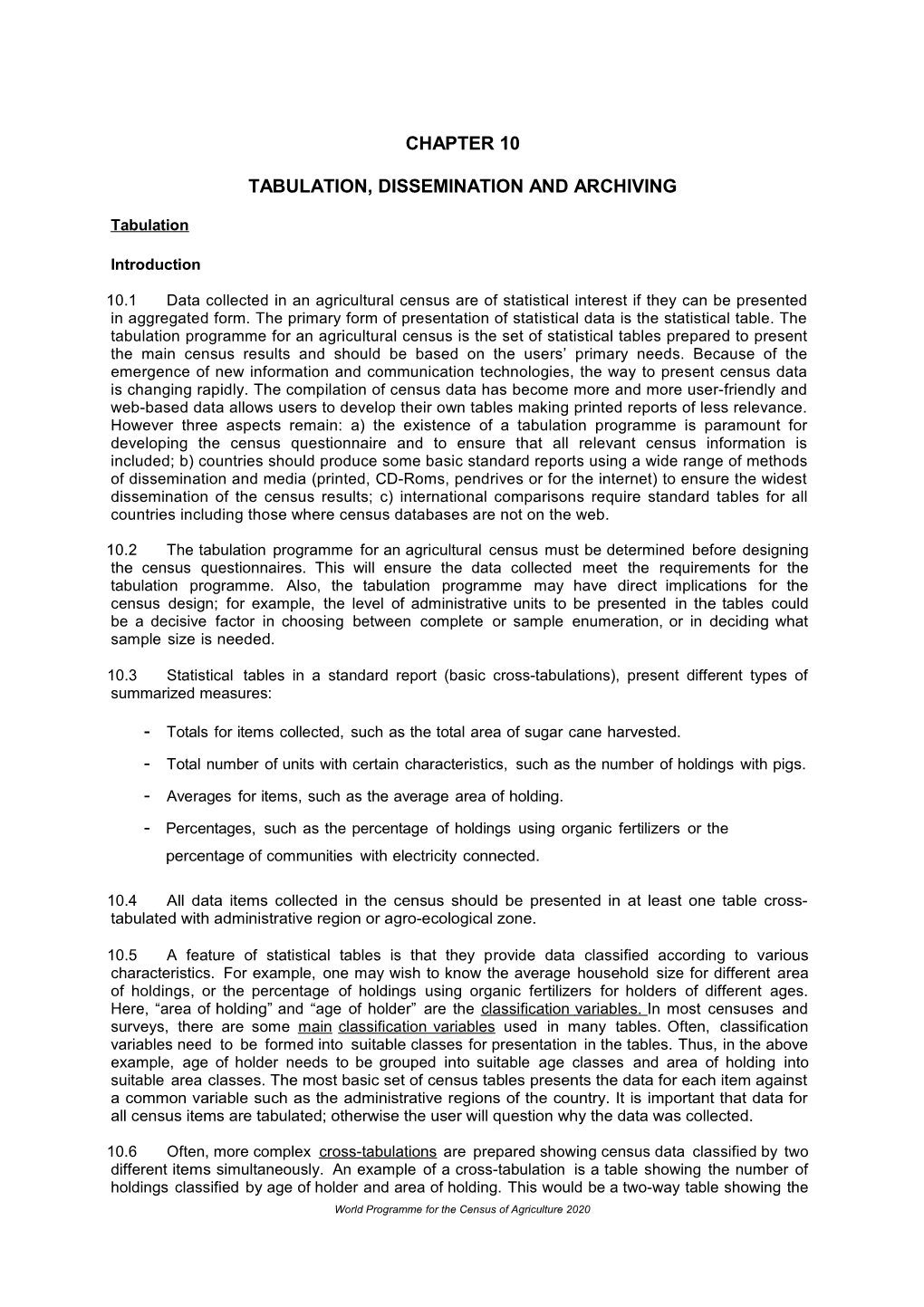 Tabulation, Dissemination and Archiving