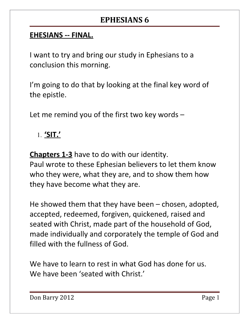 I Want to Try and Bring Our Study in Ephesians to a Conclusion This Morning
