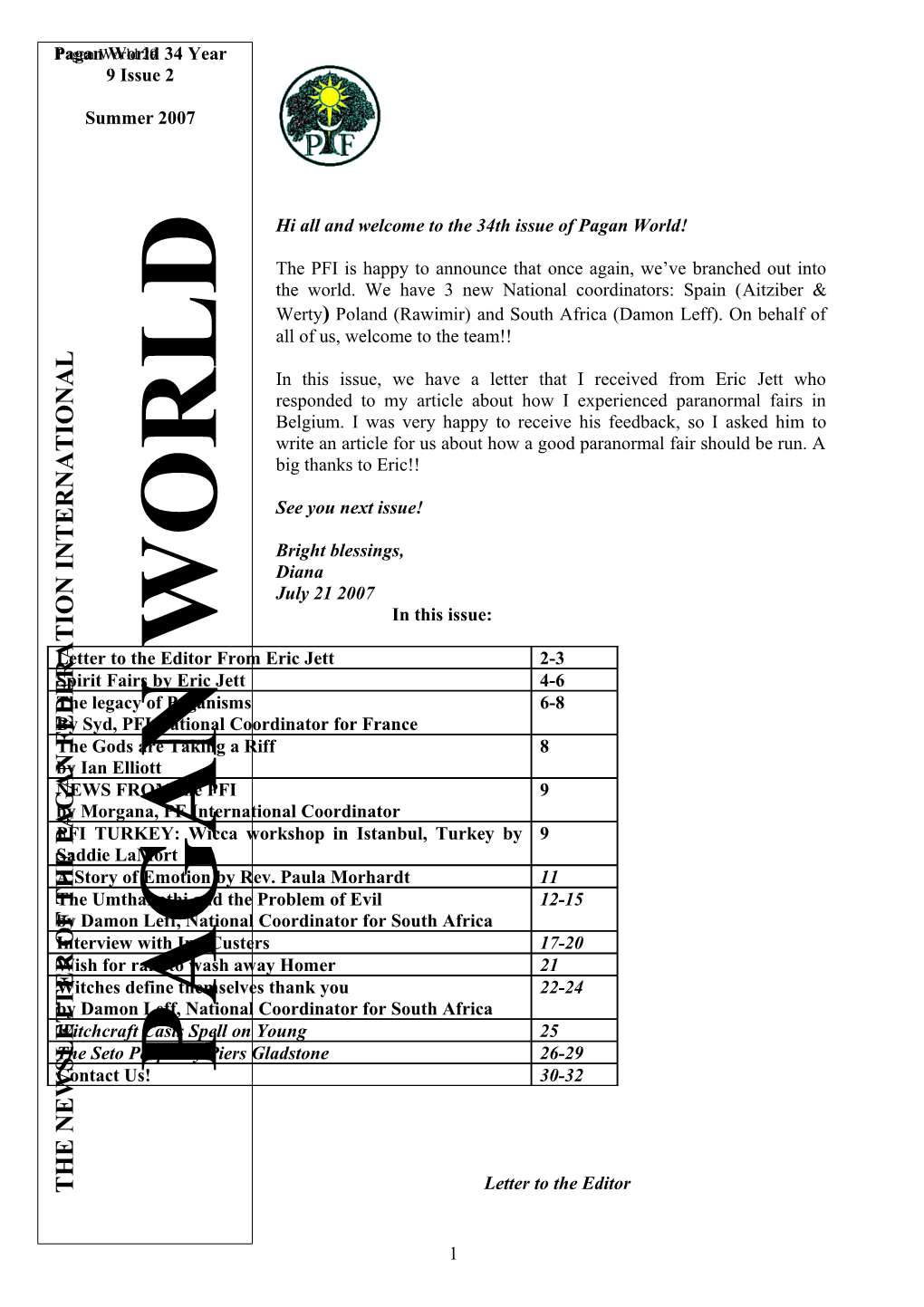 Hi All and Welcome to the 34Th Issue of Pagan World!