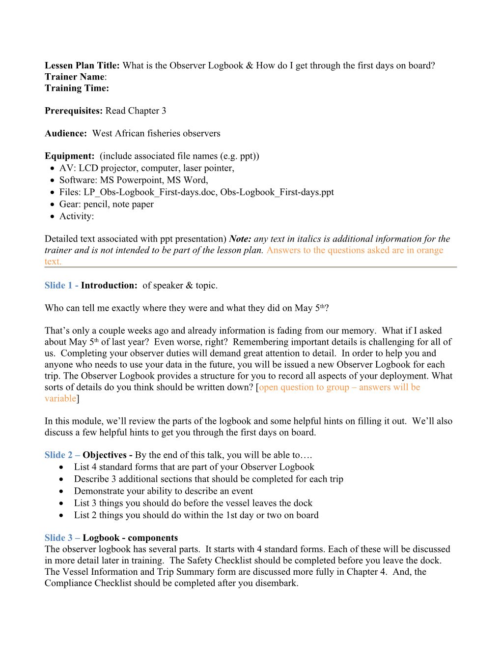 Lessen Plan Title: What Is the Observer Logbook & How Do I Get Through the First Days on Board?