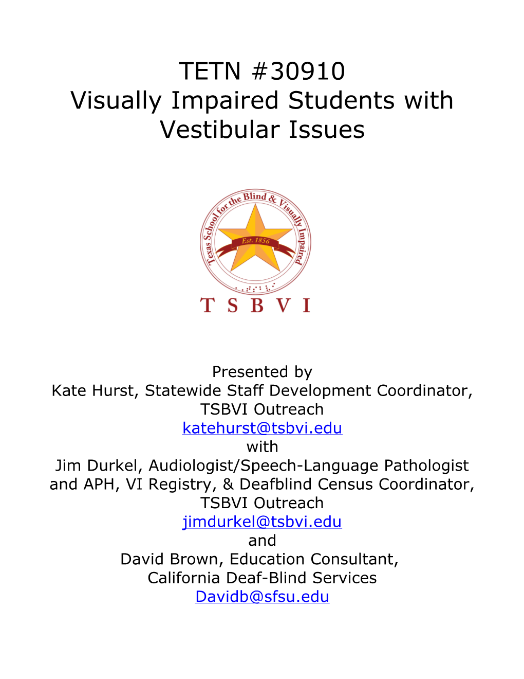 Visually Impaired Students with Vestibular Issues