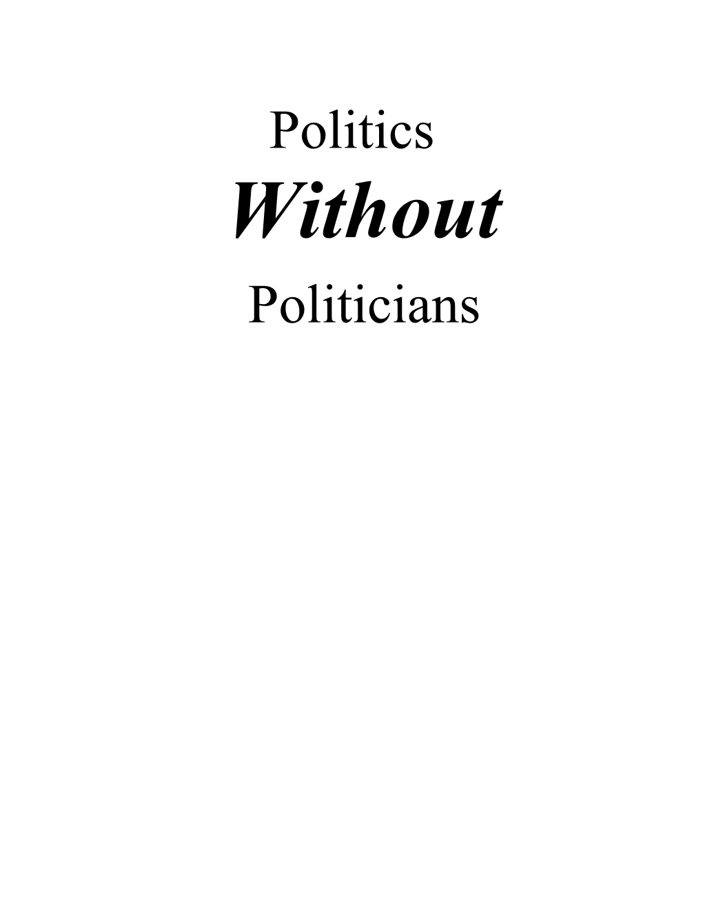 Politics Without Politicians