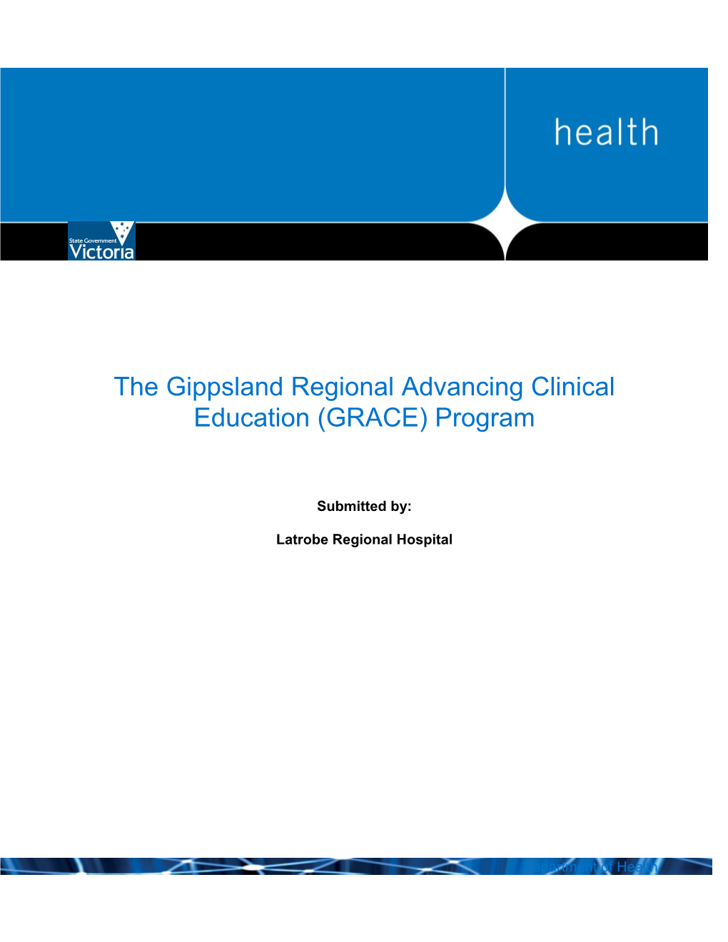 The Gippsland Regional Advancing Clinical Education (GRACE) Program