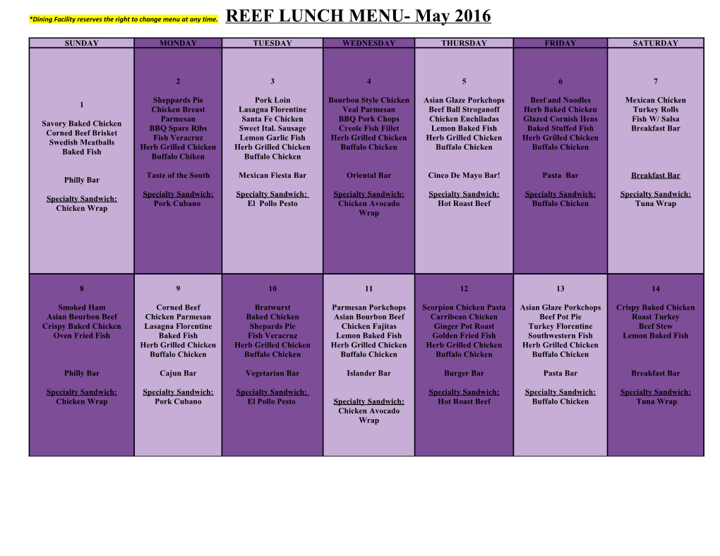 *Dining Facility Reserves the Right to Change Menu at Any Time.REEF LUNCH MENU- May 2016