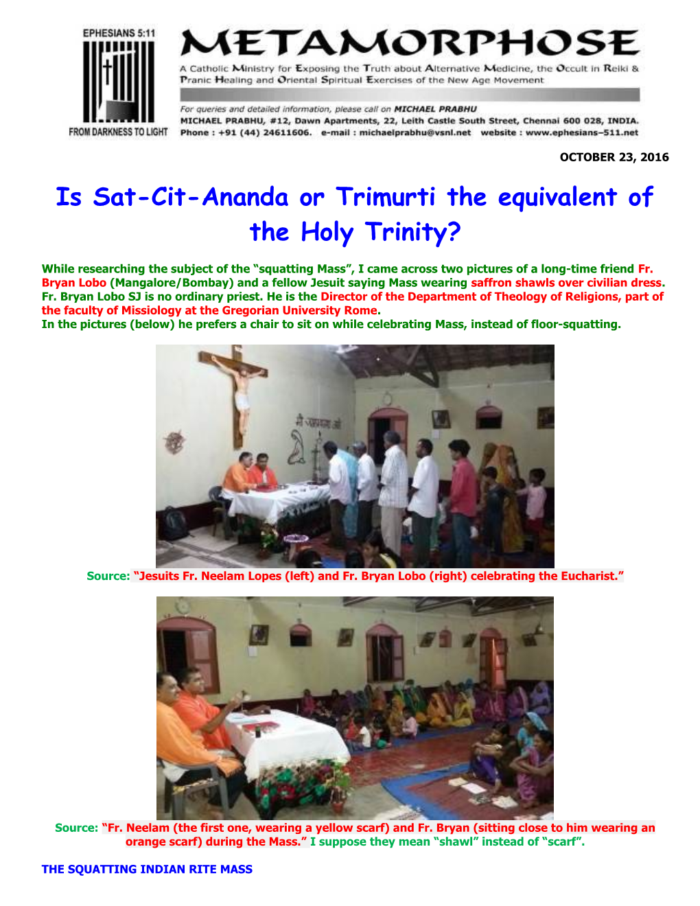 Is Sat-Cit-Ananda Or Trimurti the Equivalent of the Holy Trinity?