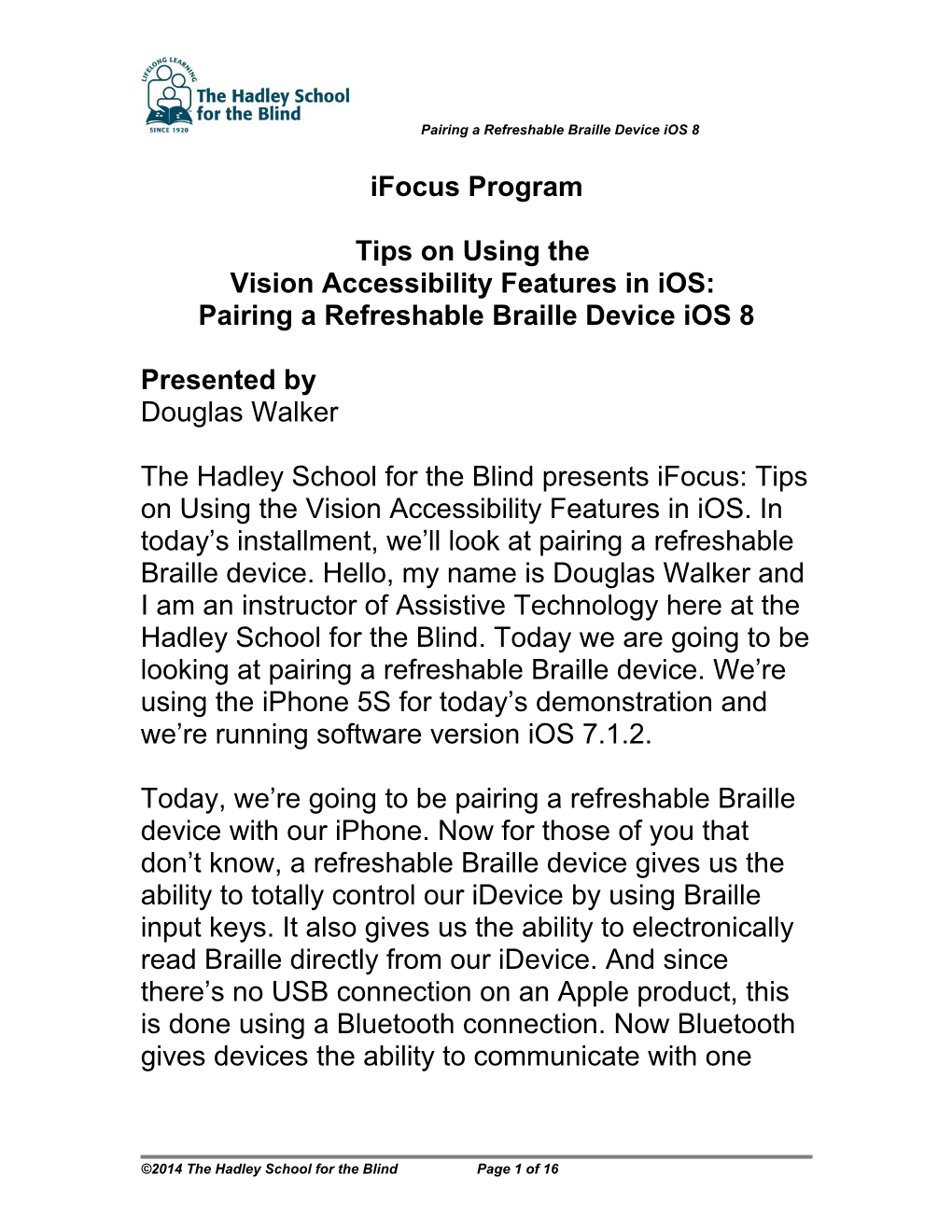 Tips on Using the Vision Accessibility Features in Ios: Pairing a Refreshable Braille
