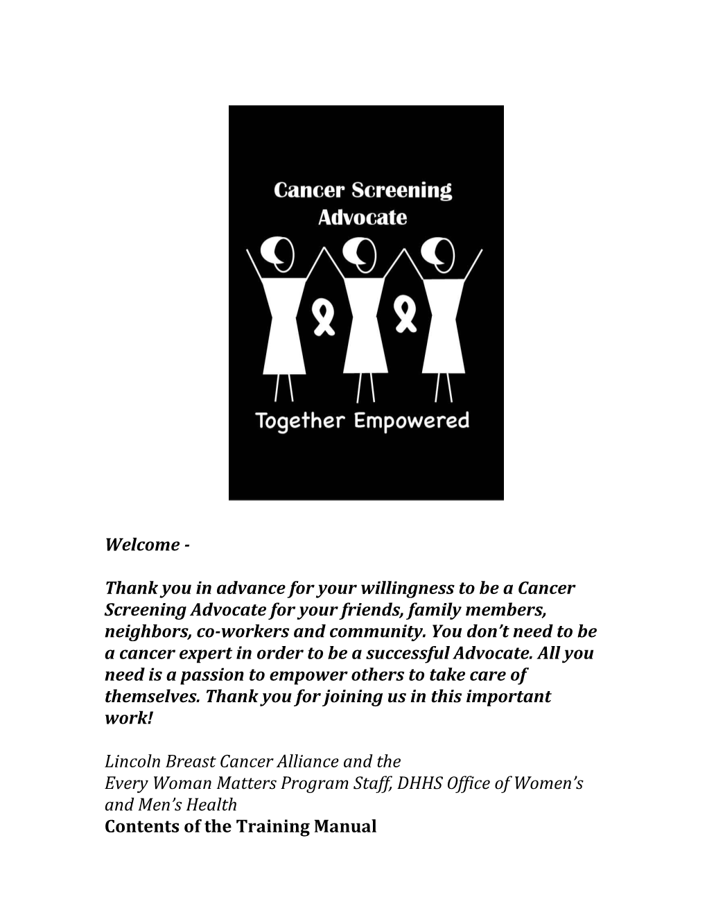 Thank You in Advance for Your Willingness to Be a Cancer Screening Advocate for Your Friends