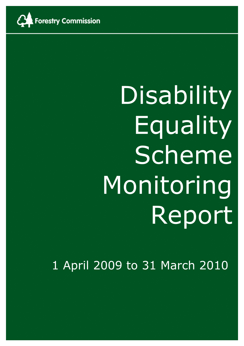 The FC S Disability Equality Monitoring Report for the Period 1 April 2009 to 31 March 2010