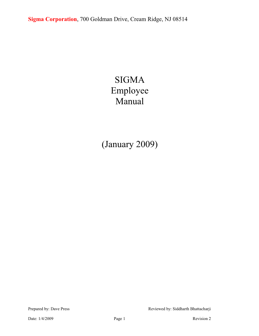 Sigma Corporation , 700 Goldman Drive, Cream Ridge, NJ08514