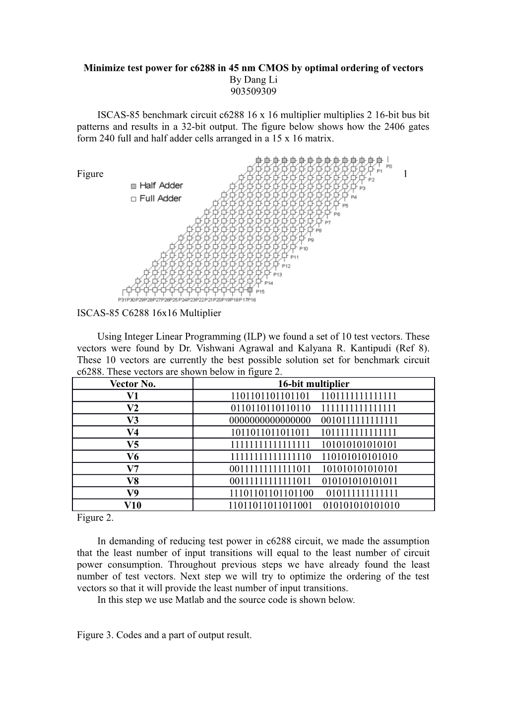 Minimize Test Power for C6288 in 45 Nm CMOS by Optimal Ordering of Vectors