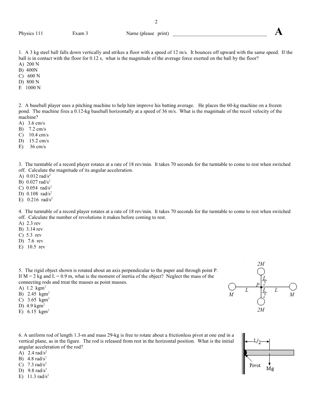 Physics 111 Exam 3 Name (Please Print) ______ A