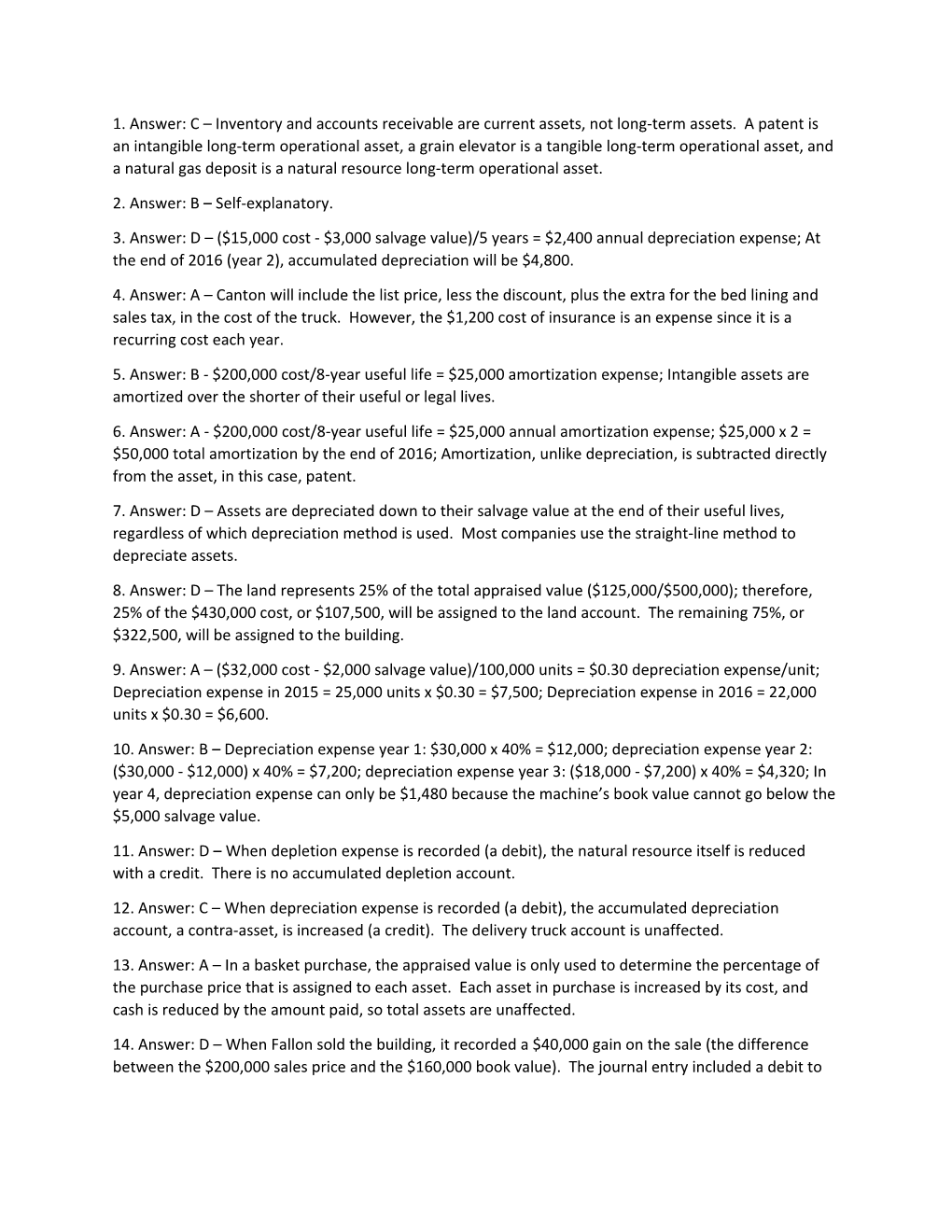 1. Answer: C Inventory and Accounts Receivable Are Current Assets, Not Long-Term Assets