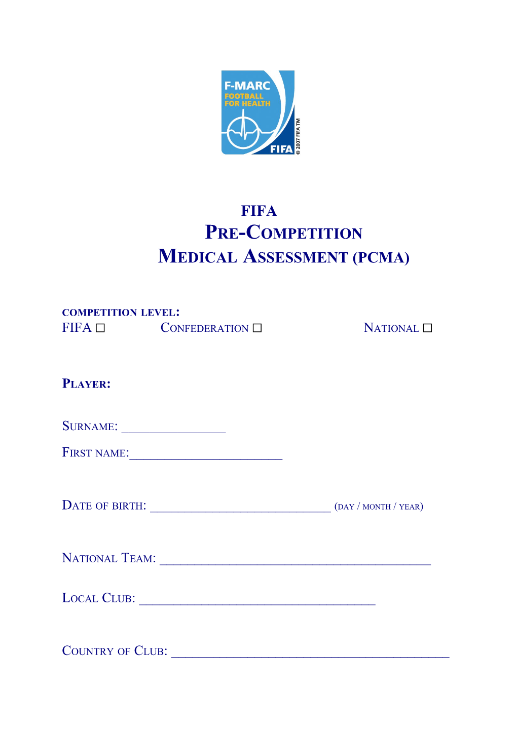 Pre-Competition Assessment of International Elite Football Players Creating a Role Model