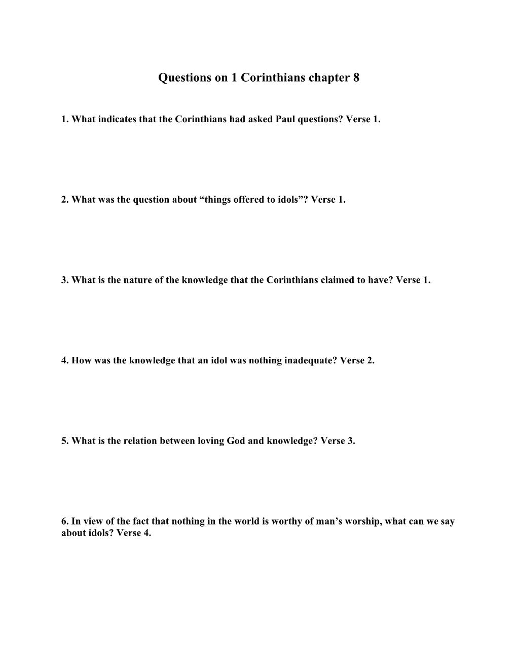 1. What Indicates That the Corinthians Had Asked Paul Questions? Verse 1