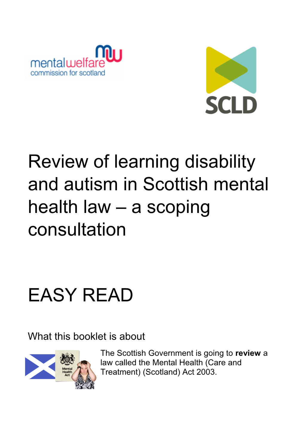 Review of Learning Disability and Autism in Scottish Mental Health Law a Scoping Consultation