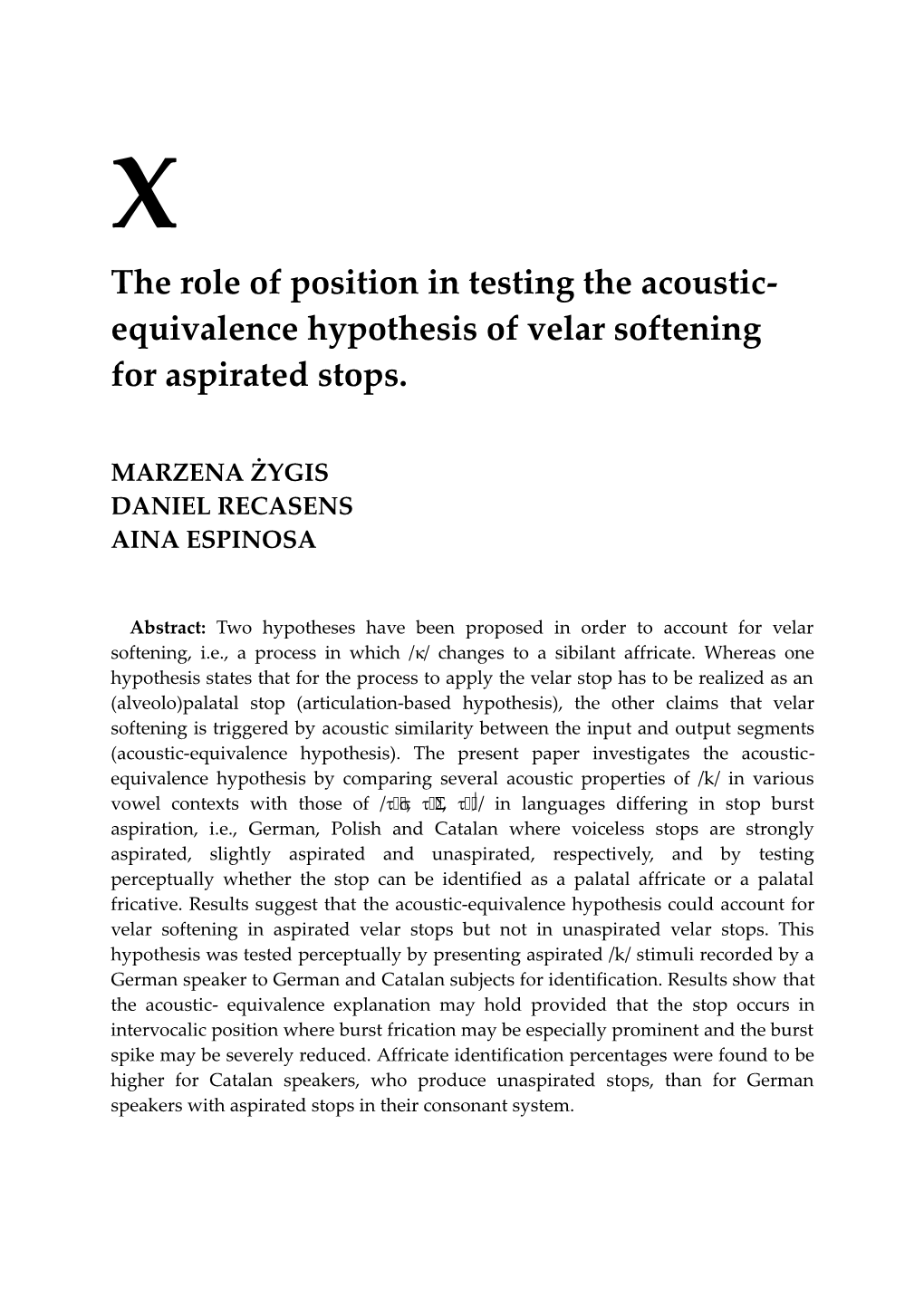The Role of Position in Testing the Acoustic- Equivalence Hypothesis of Velar Softening