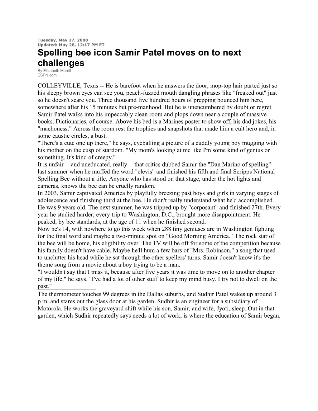 Tuesday, May 27, 2008 Updated: May 28, 12:17 PM ET Spelling Bee Icon Samir Patel Moves