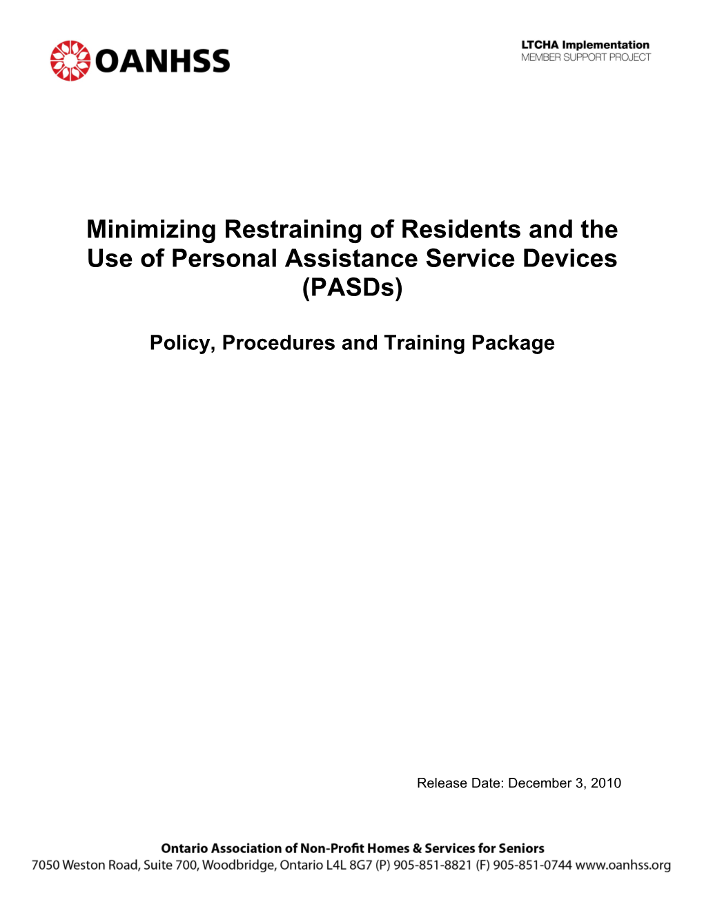 Minimizing Restraining of Residents and the Use of Pasds Policy Procedures and Staff Training