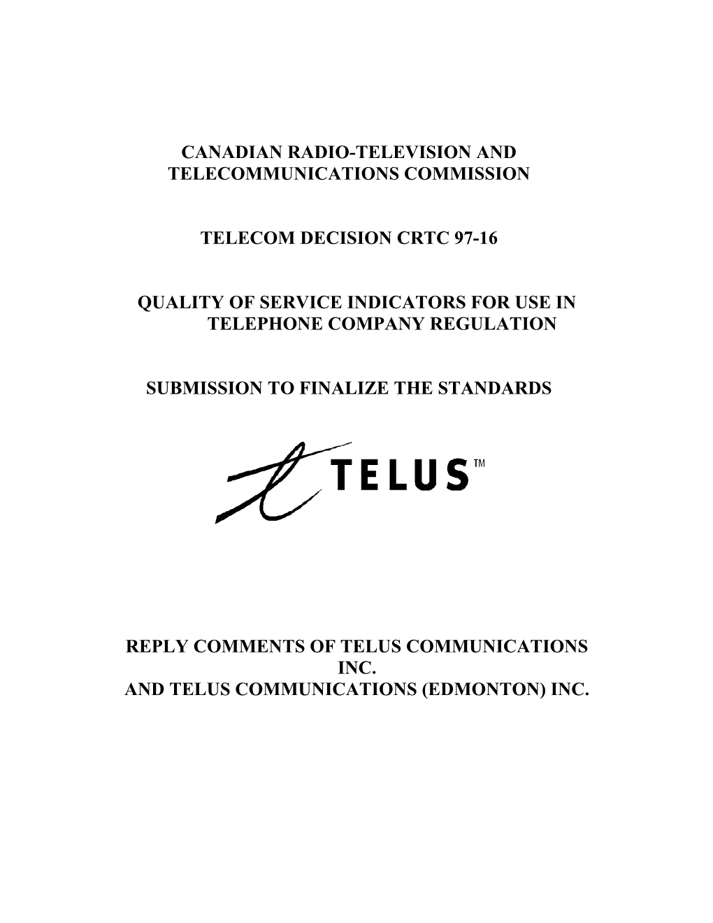 Telecom Decision CRTC 97-16 - Quality of Service Indicators for Use in Telephone Company