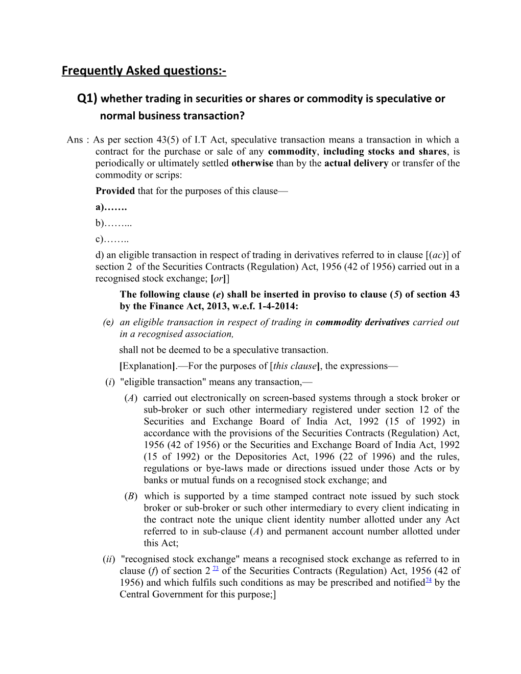 Q1) Whethertrading in Securities Or Shares Or Commodity Is Speculative Or Normal Business