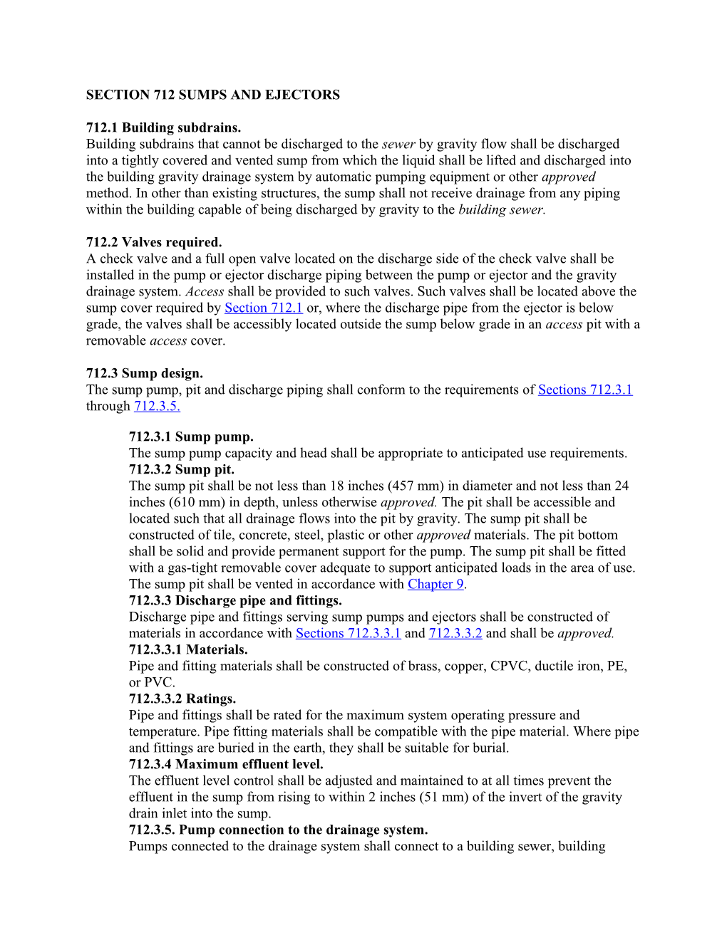 SECTION 712 SUMPS and EJECTORS 712.1 Building Subdrains. Building Subdrains That Cannot