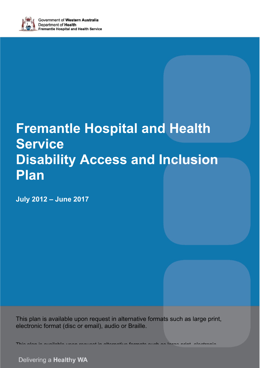 Disability Access and Inclusion Plan July 2012 - June 2017