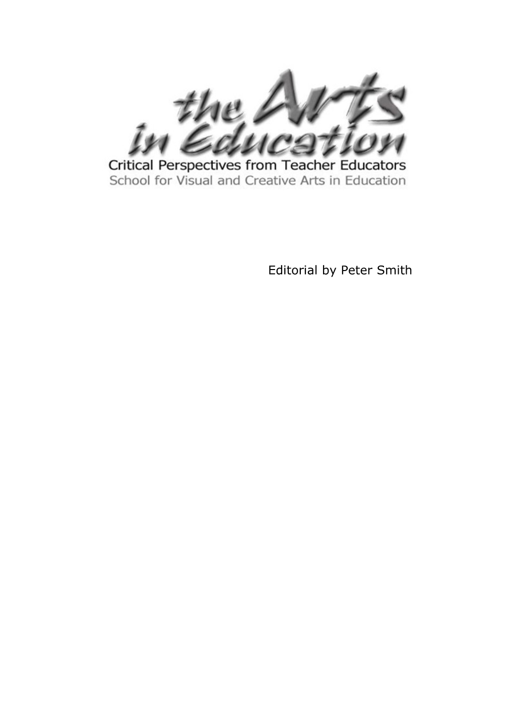 The Authors of the Arts in Education: Critical Perspectives from Teacher