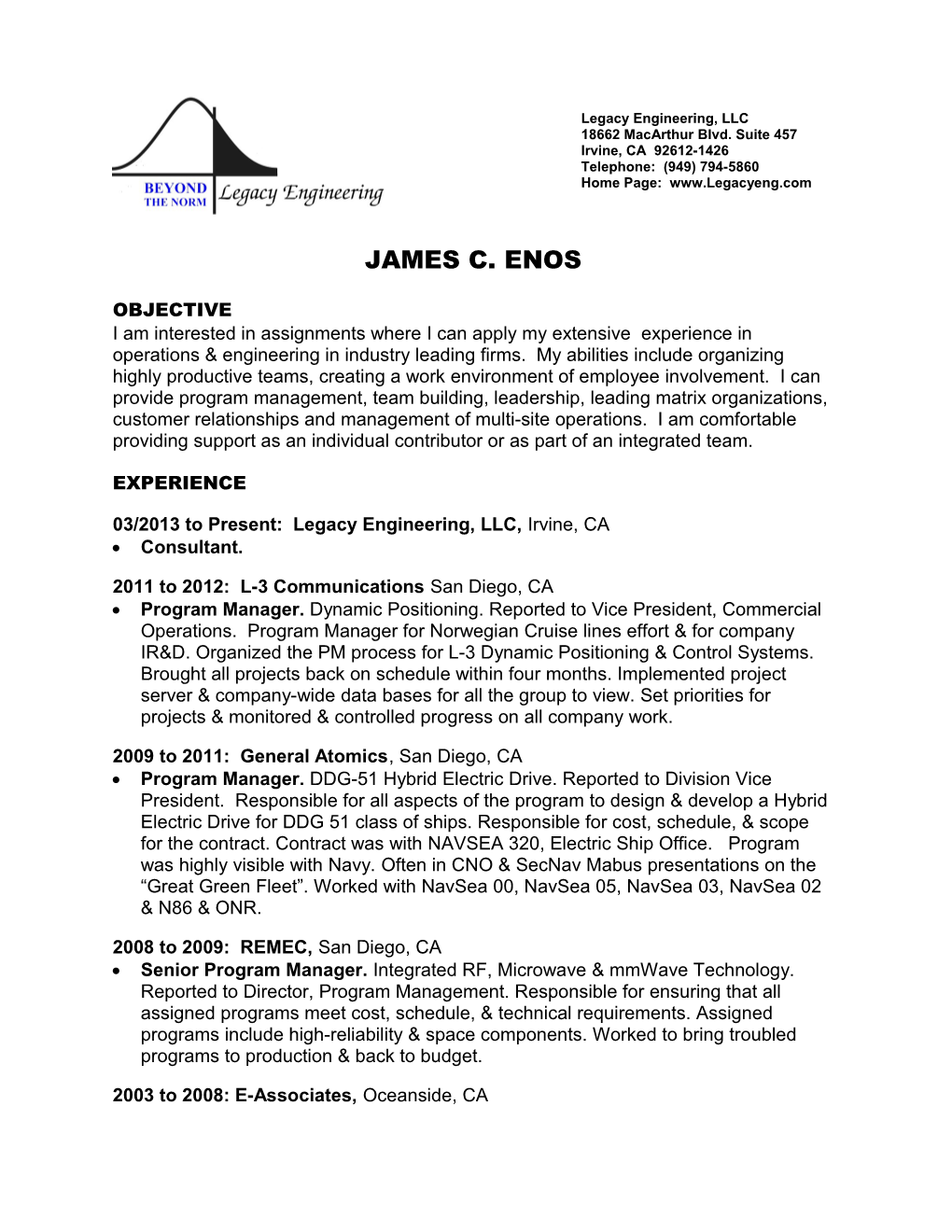 03/2013 to Present: Legacy Engineering, LLC, Irvine, CA