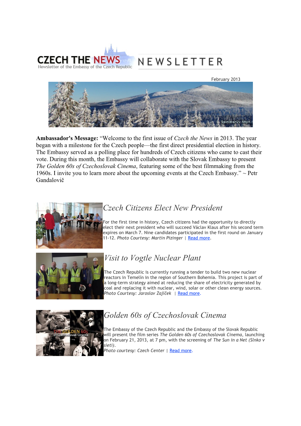 Ambassador's Message: Welcome to the First Issue of Czech the News in 2013. the Year Began