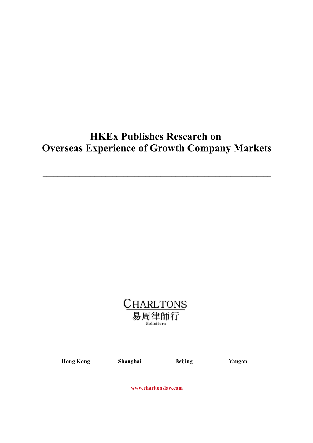 Hkex PUBLISHES RESEARCH on OVERSEAS EXPERIENCE of GROWTH COMPANY MARKETS