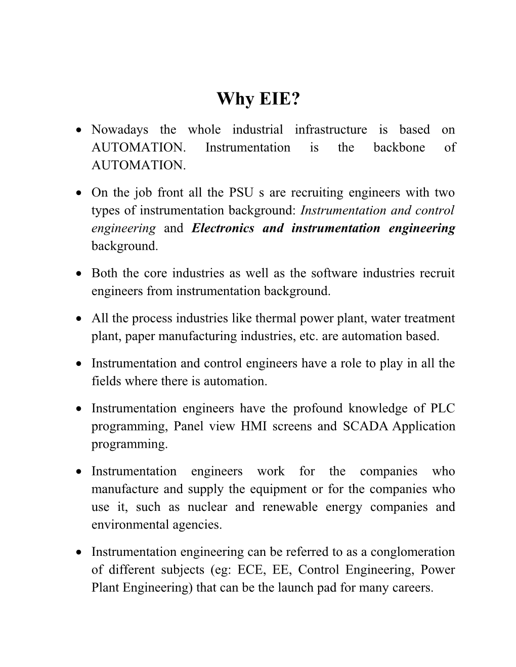 Nowadays the Whole Industrial Infrastructure Is Based on AUTOMATION. Instrumentation Is