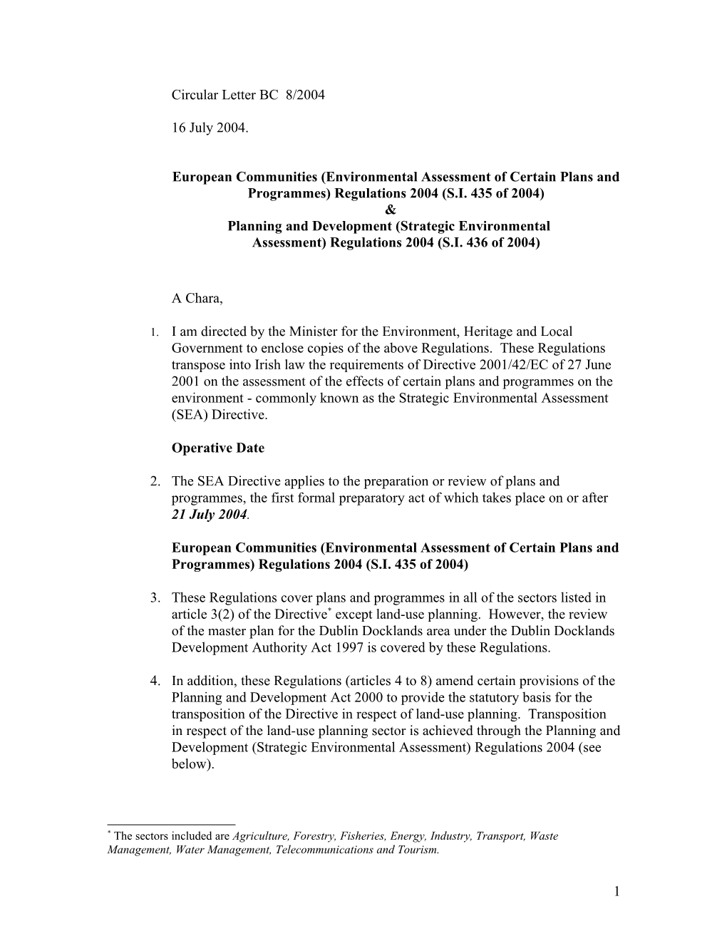 European Communities (Environmental Assessment of Certain Plans and Programmes) Regulations 2004