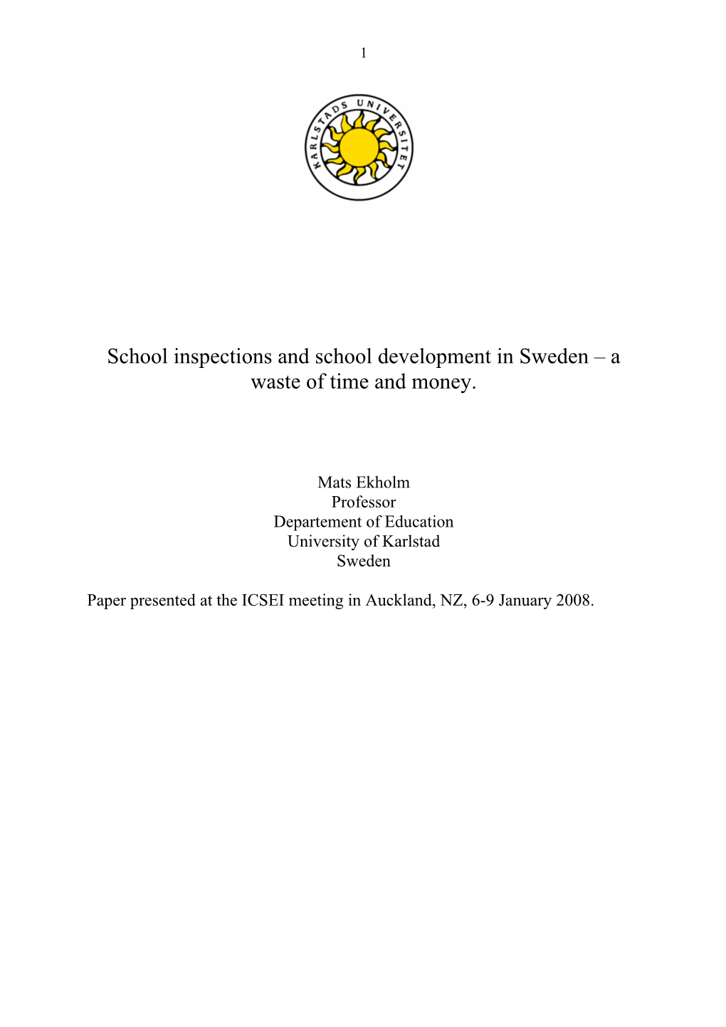 School Inspections and School Development in Sweden a Waste of Time and Money
