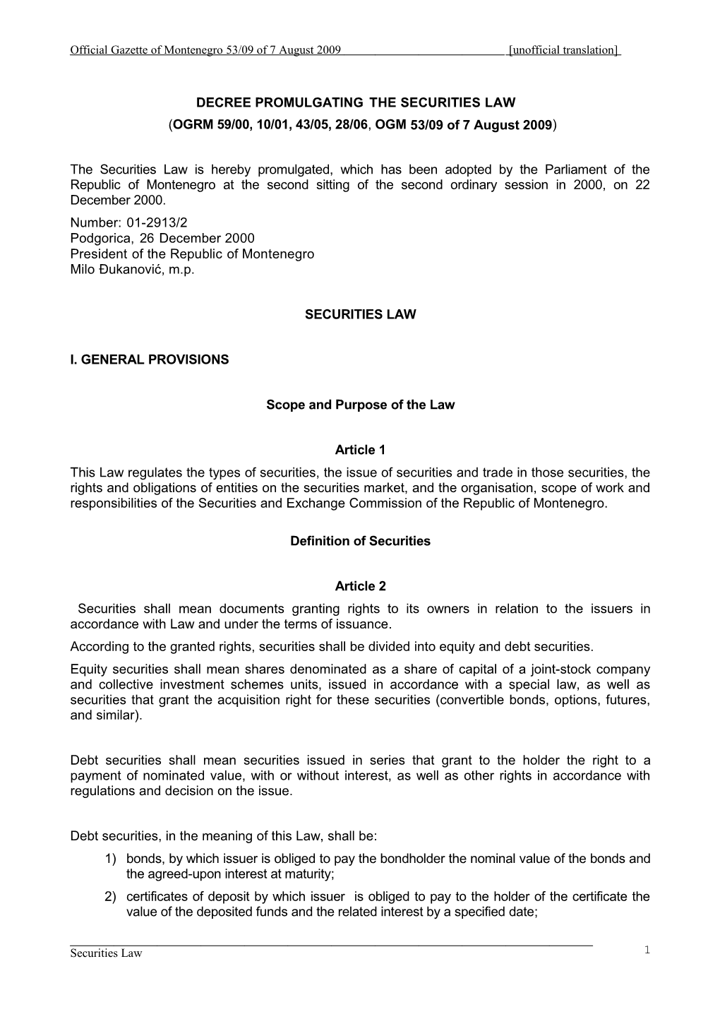 Official Gazette of Montenegro 53/09 of 7 August 2009 Unofficial Translation