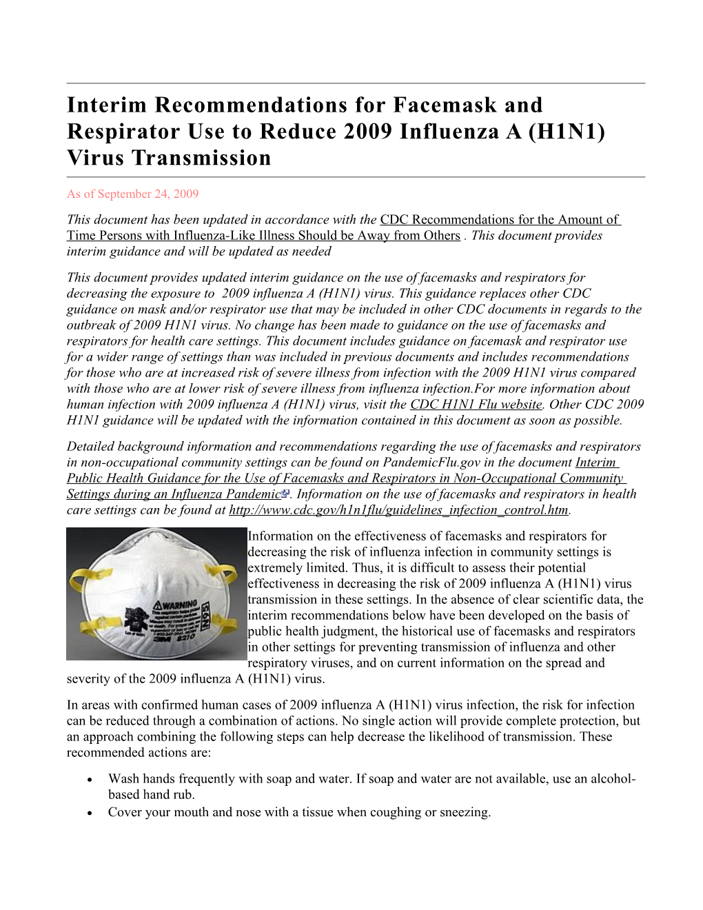 Interim Recommendations for Facemask and Respirator Use to Reduce 2009 Influenza a (H1N1)