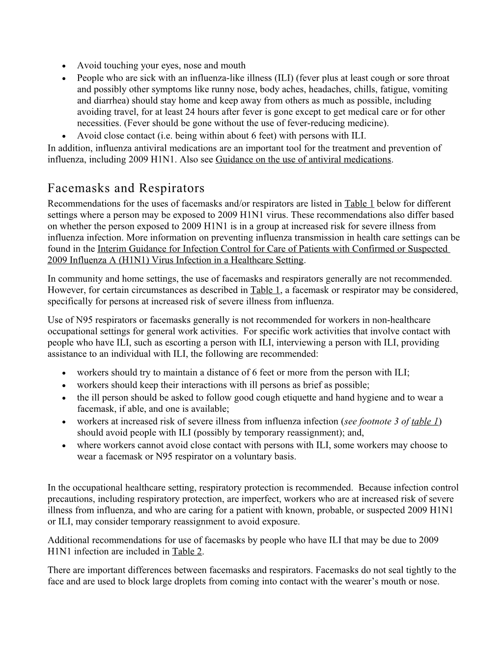 Interim Recommendations for Facemask and Respirator Use to Reduce 2009 Influenza a (H1N1)