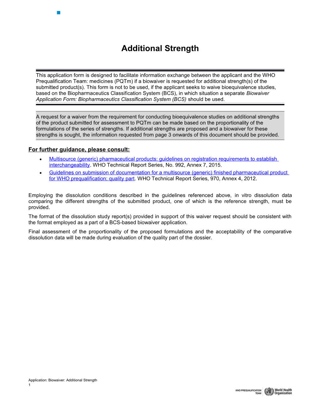 Application for a Biowaiver: Additional Strength