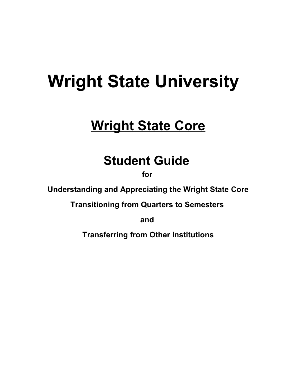 The Wright State Core Overview