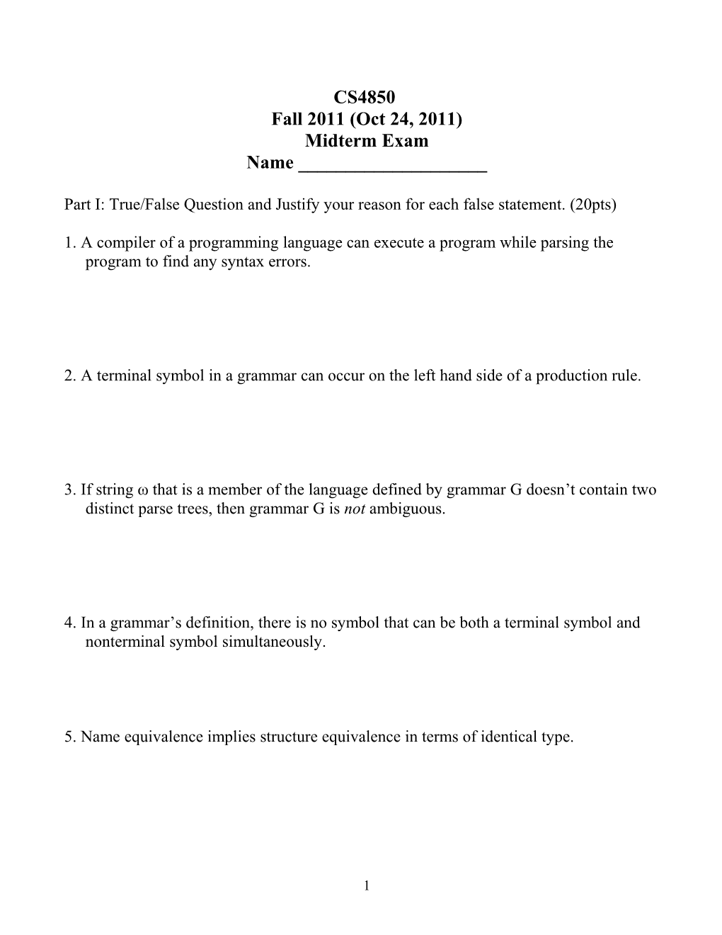 Part I: True/False Question and Justify Your Reason for Each False Statement. (20Pts)