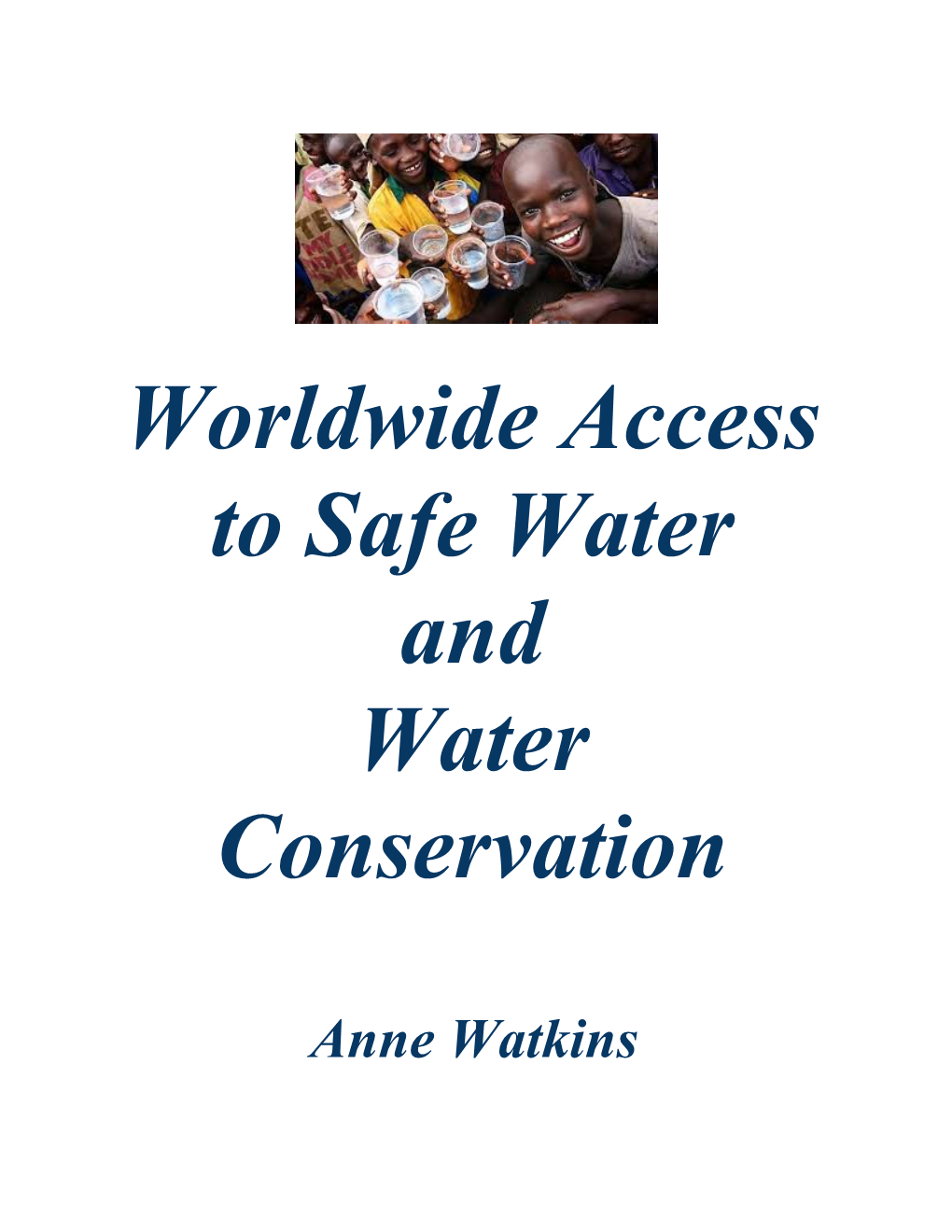 Worldwide Access to Safe Water and Water Conservation