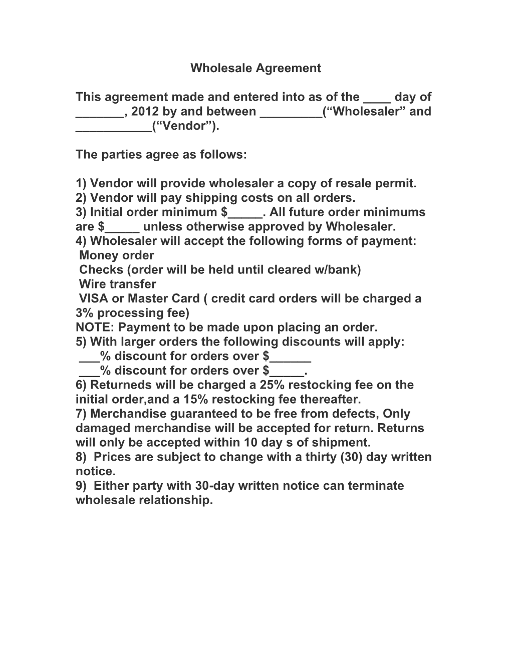 1) Vendor Will Provide Wholesaler a Copy of Resale Permit