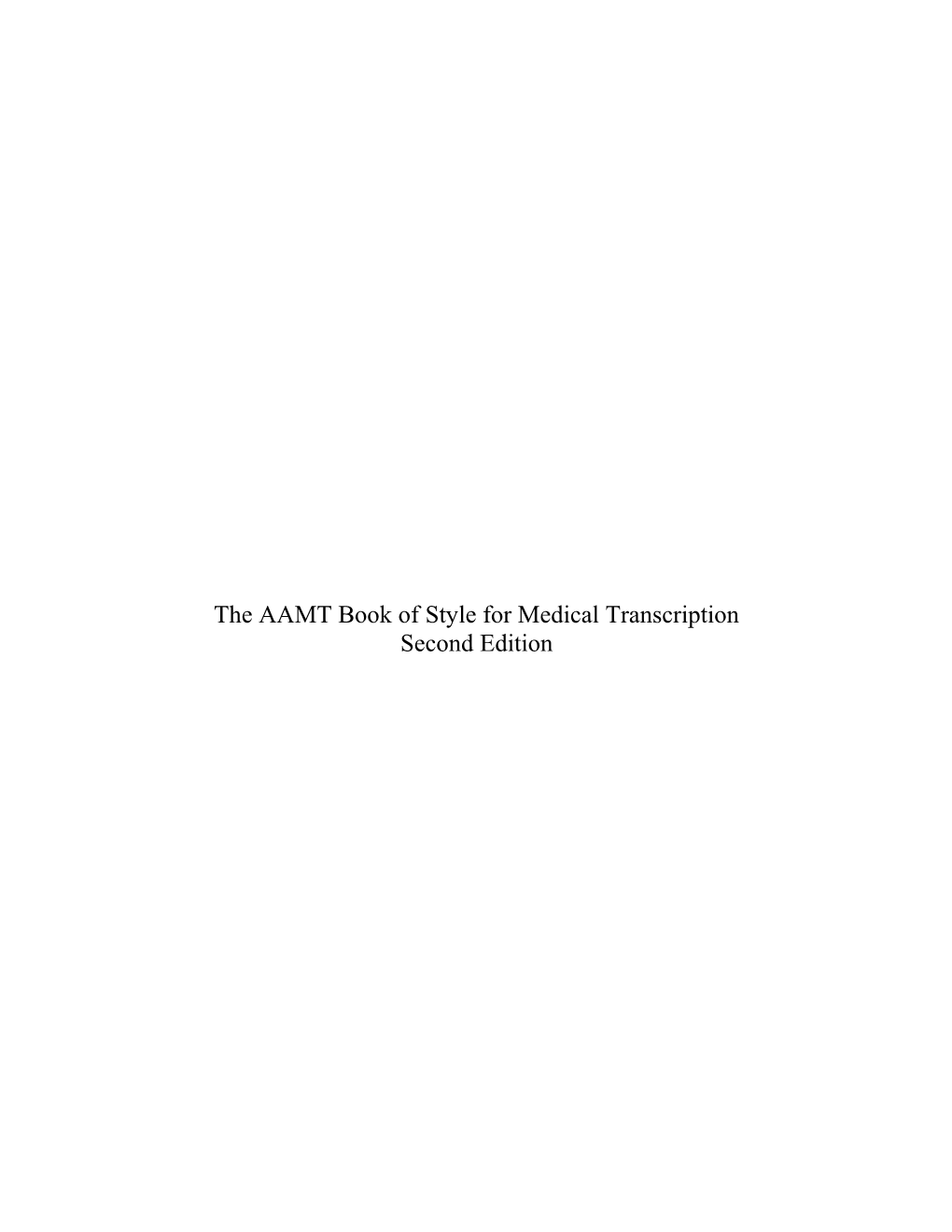 The AAMT Book of Style for Medical Transcription