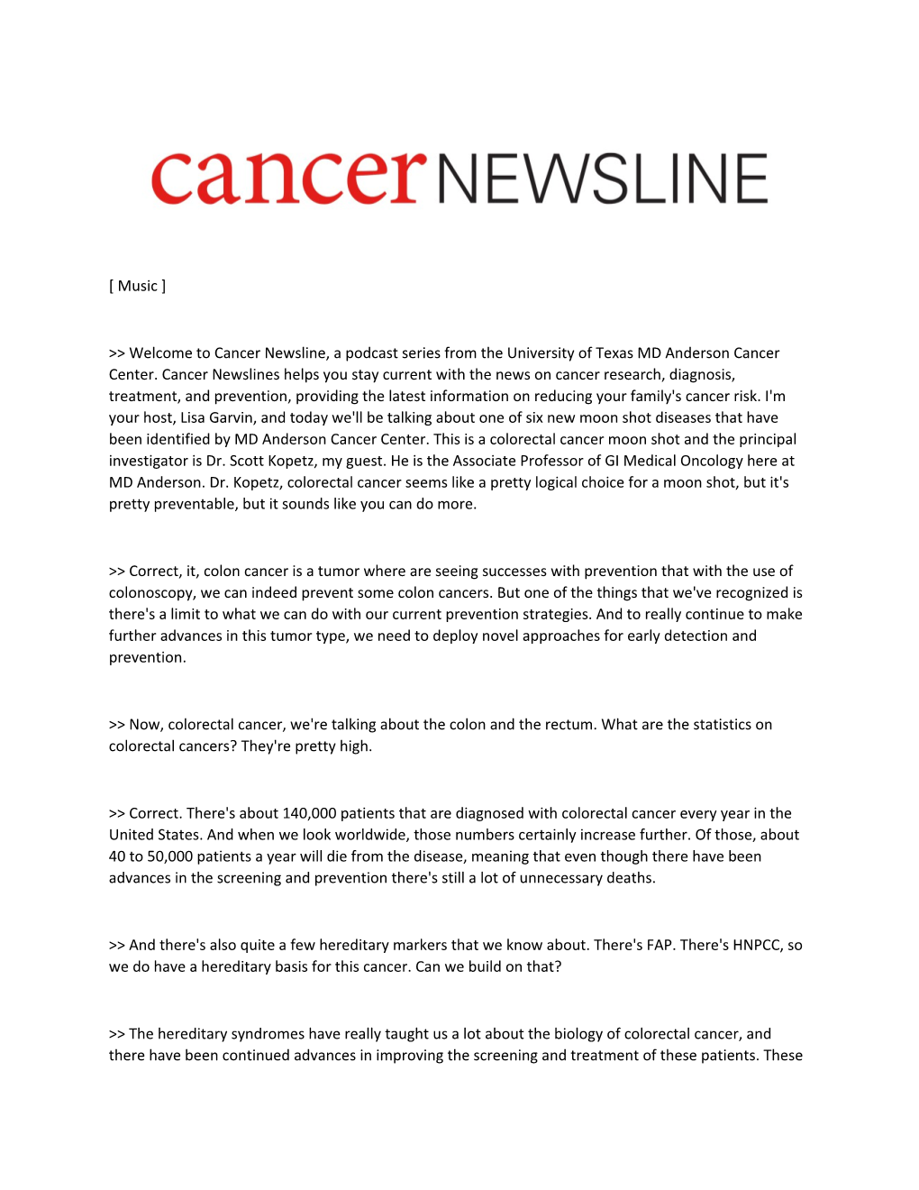 &gt; Welcome to Cancer Newsline, a Podcast Series from the University of Texas MD Anderson