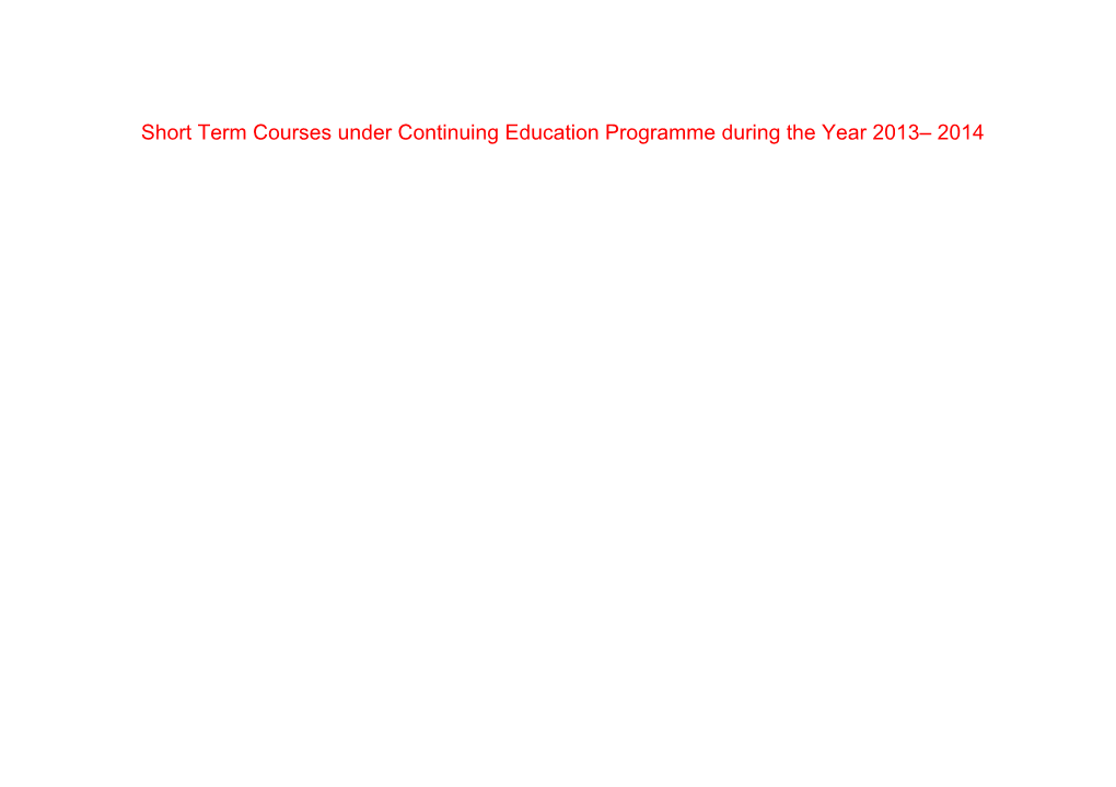 Short Term Courses Under Continuing Education Programme During the Year 2013 2014
