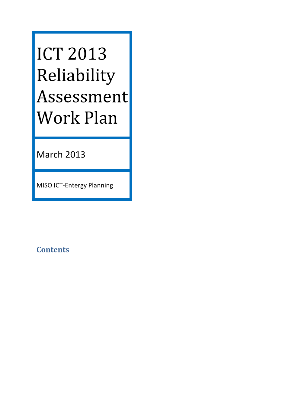 ICT 2013 Reliability Analysis Work Plan