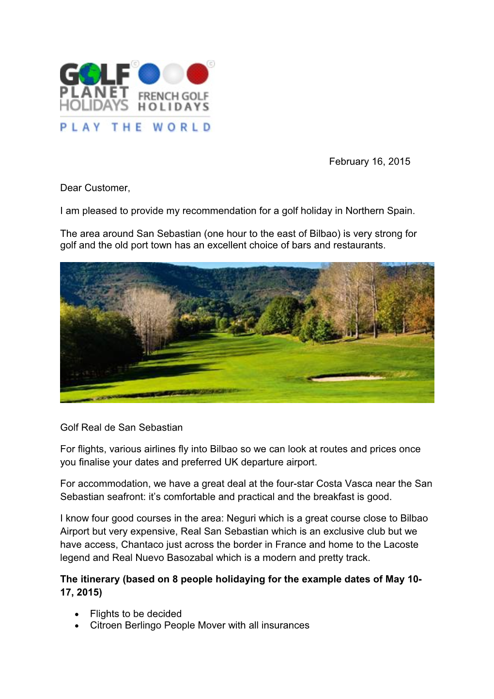 I Am Pleased to Provide My Recommendation for a Golf Holiday in Northern Spain