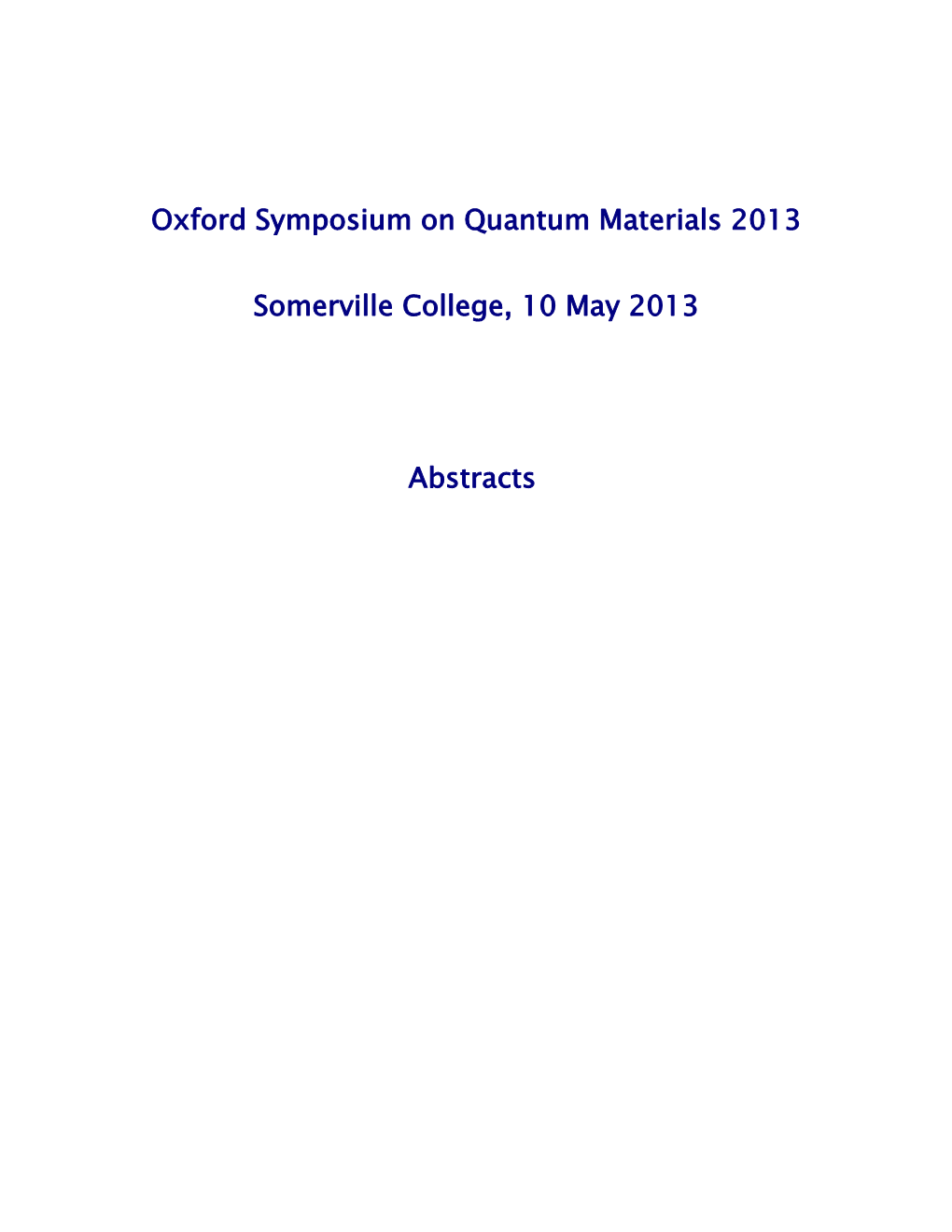 Oxford Symposium on Quantum Materials 2011